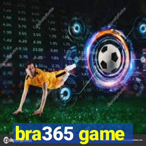 bra365 game